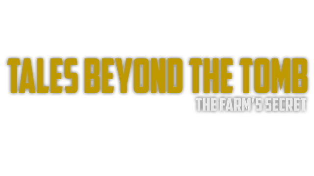 Tales Beyond The Tomb - The Farm's Secret