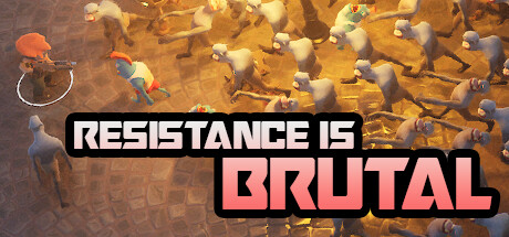 Resistance Is Brutal header image