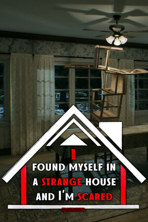 I found myself in a strange house and I'm scared cover art