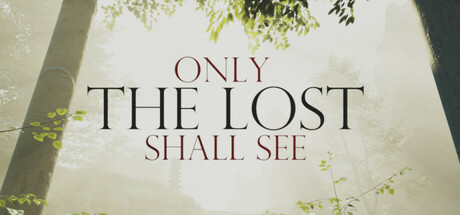 Only The Lost Shall See Steam header image