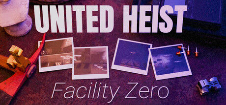 United Heist: Facility Zero header image