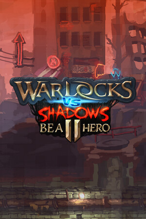 Warlocks vs Shadows 2 - Be a hero! cover art