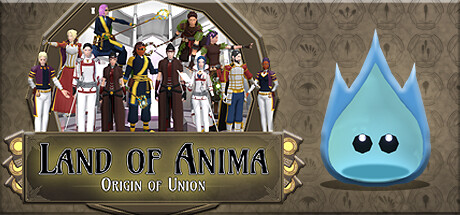 Land of Anima: Origin of Union header image