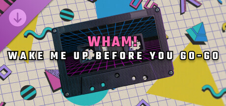 Synth Riders: Wham! - "Wake Me Up Before You Go-Go" header image