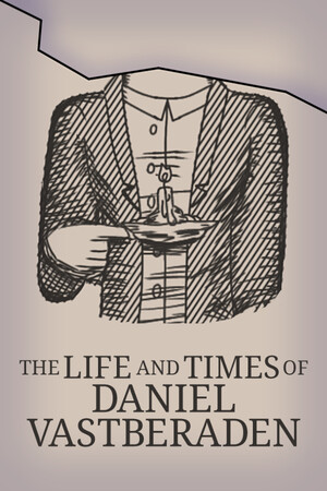 The Life and Times of Daniel Vastberaden cover art