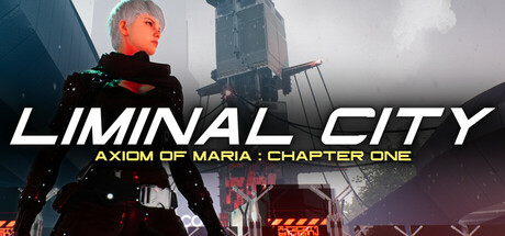 Liminal City: Axiom of Maria - Chapter One header image