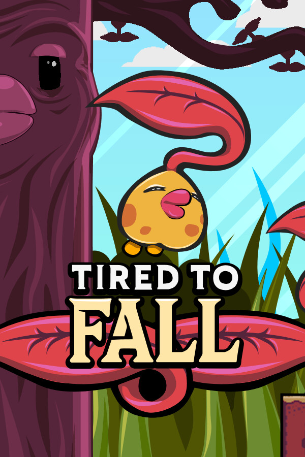 Tired to Fall