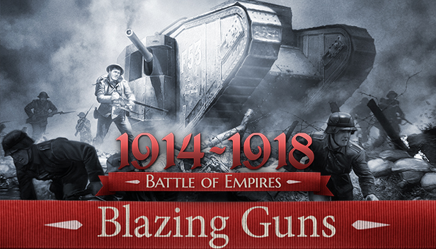 Battle of Empires : 1914-1918 - Blazing guns Steam capsule image