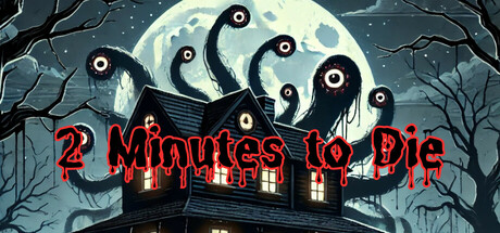 2 Minutes to Die header image