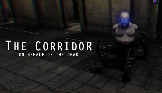 The Corridor: On Behalf Of The Dead a Steamen