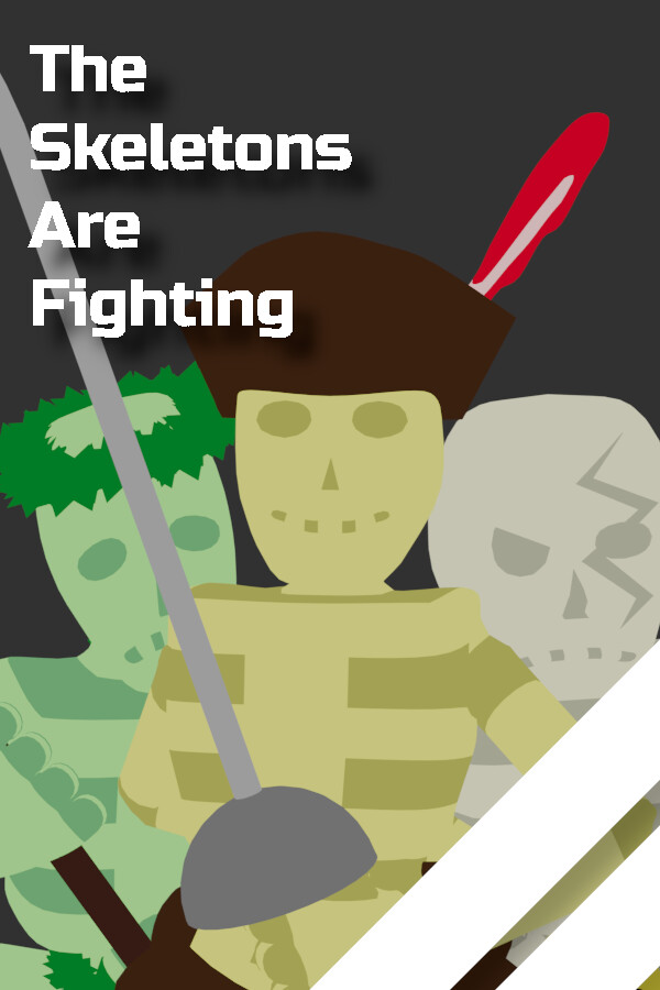 The Skeletons Are Fighting