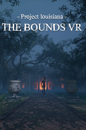 Project Louisiana - The BOUNDS VR cover art