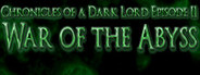 Chronicles of a Dark Lord: Episode II War of The Abyss