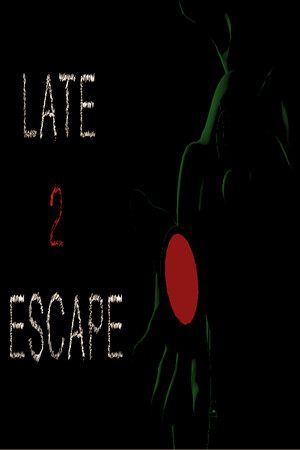 LATE 2 ESCAPE : Chapter One cover art