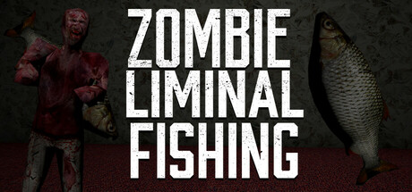 Zombie Liminal Fishing header image