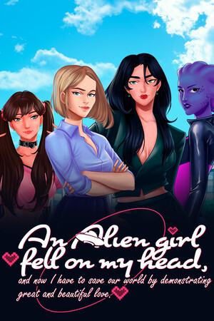 An alien girl fell on my head, and now I must save our world by demonstrating great and beautiful love cover art