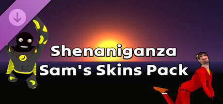 Shenaniganza - Sam's Skins Pack Steam header image