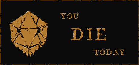 You Die Today header image