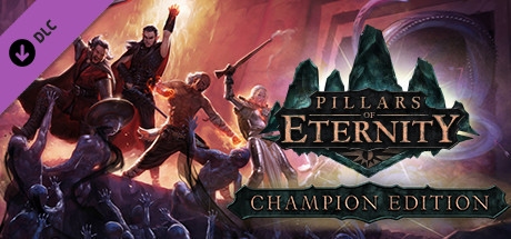Pillars of Eternity: Champion Edition Upgrade on Steam