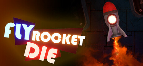 Fly Rocket Die Steam header image