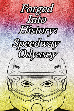 Forged Into History: Speedway Odyssey cover art