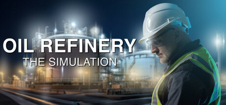 炼油厂：模拟/Oil Refinery - The Simulation