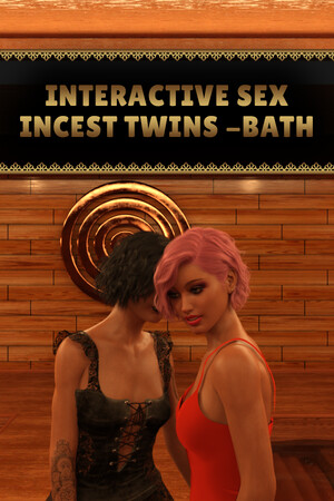 Interactive Sex - Incest Twins - Bath cover art