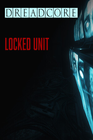 DREADCORE : Locked Unit cover art