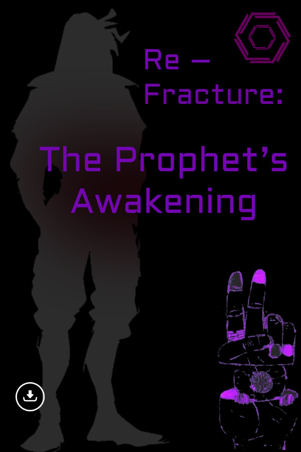 Re – Fracture: The Prophet’s Awakening