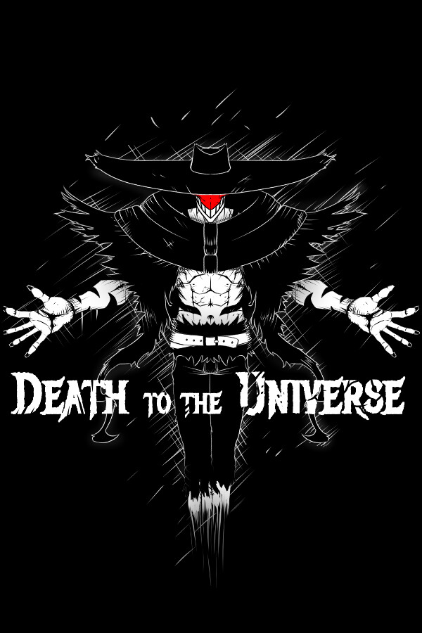 Death to the Universe: ACT I