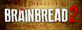 BrainBread 2