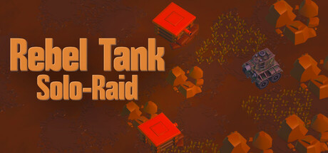 Rebel Tank Solo-Raid Steam header image