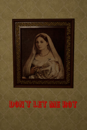 Don't Let Me Rot cover art