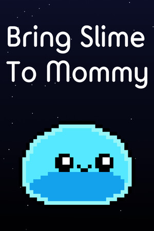 Bring Slime to Mommy cover art