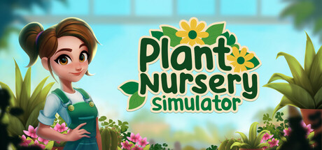 植物苗圃模拟器/Plant Nursery Simulator-苏白资源网