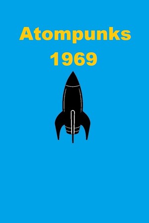 Atompunks 1969 cover art
