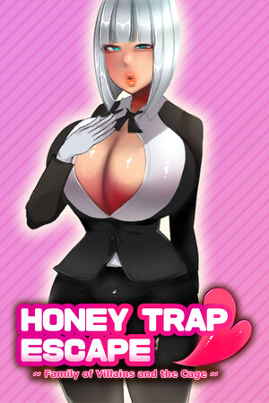 Honey Trap Escape ~ Family of Villains and the Cage ~ cover art
