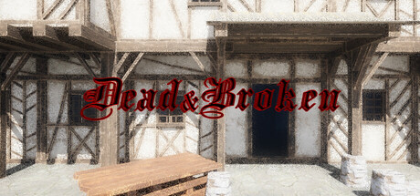 Dead & Broken
