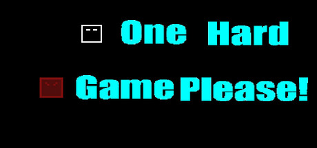 One Hard Game Please! Steam header image