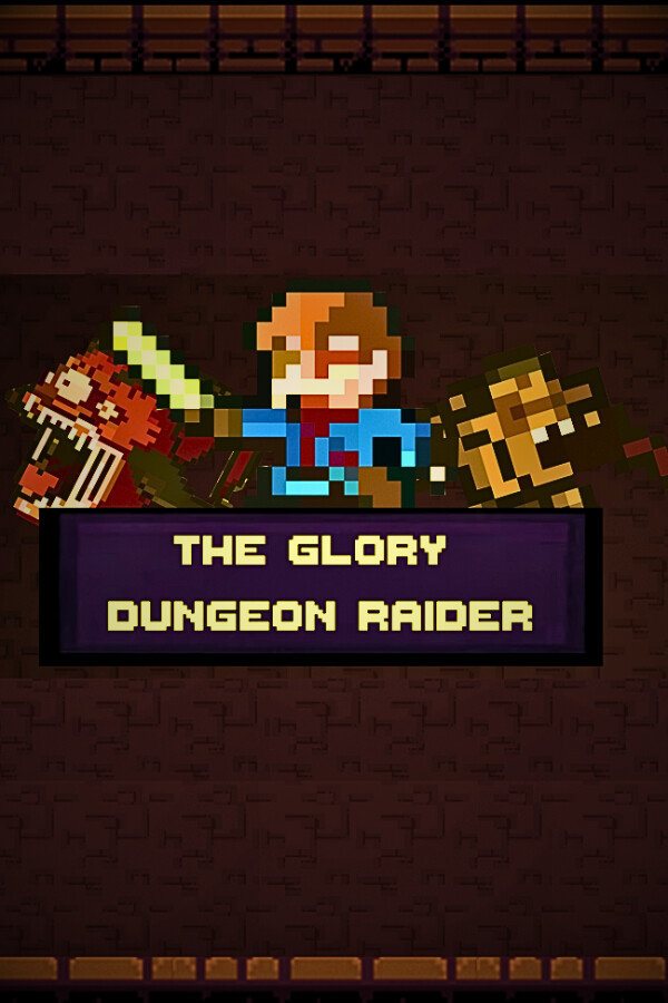 The Glory Dungeon Raider