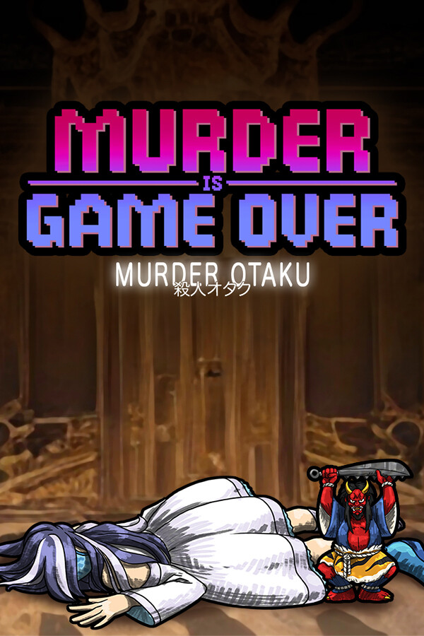 Murder Is Game Over: Murder Otaku