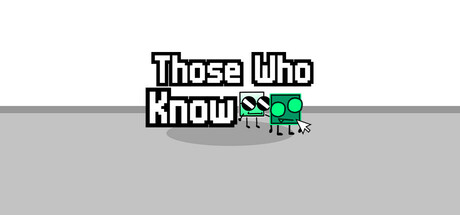 Those Who Know Steam header image
