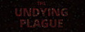 The Undying Plague