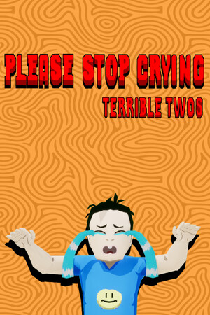 PLEASE STOP CRYING: TERRIBLE TWOS cover art