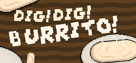 Dig Dig Burrito! header image
