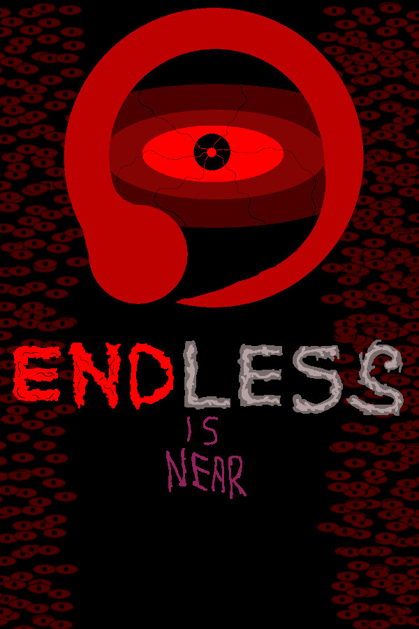 Endless Is Near