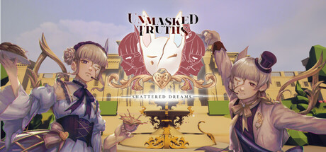 Unmasked Truths: Shattered Dreams Steam header image