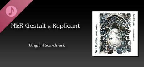 NieR Gestalt &amp; Replicant Original Soundtrack