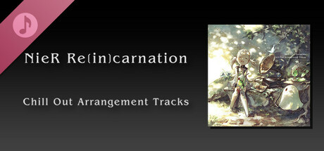 NieR Re[in]carnation Chill Out Arrangement Tracks