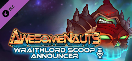 Awesomenauts - Wraithlord Scoop Announcer header image